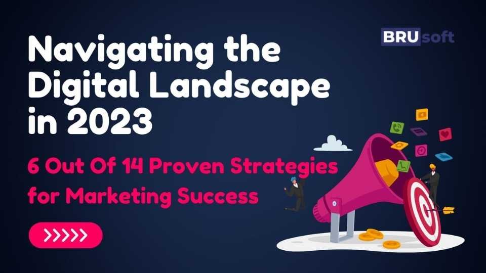 Navigating_the_Digital_Landscape_in_2023_15_Proven-Strategies_for_Marketing_Success