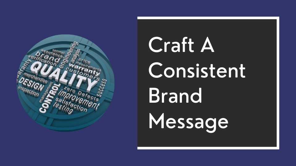 Craft_A_consistent_Brand_Message
