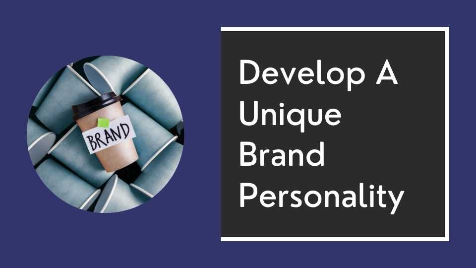 Develop_a_unique_brand Personality